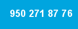 950 271 87 76 950 271 87 76